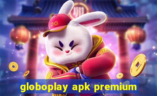 globoplay apk premium